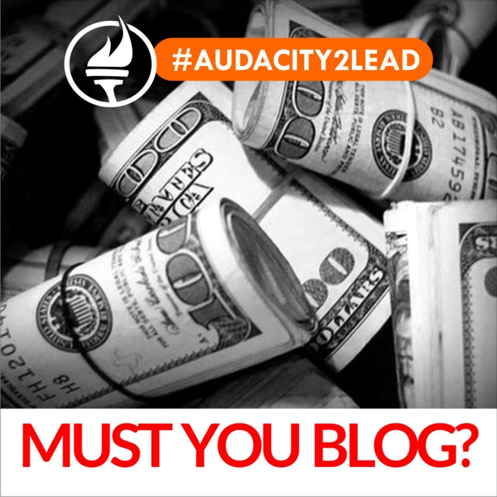 #AUDACITY2LEAD must you blog