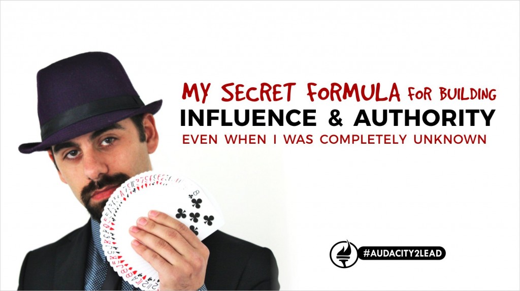 #AUDACITY2LEAD secret influence and authority formula