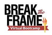 break the frame virtual bootcamp 